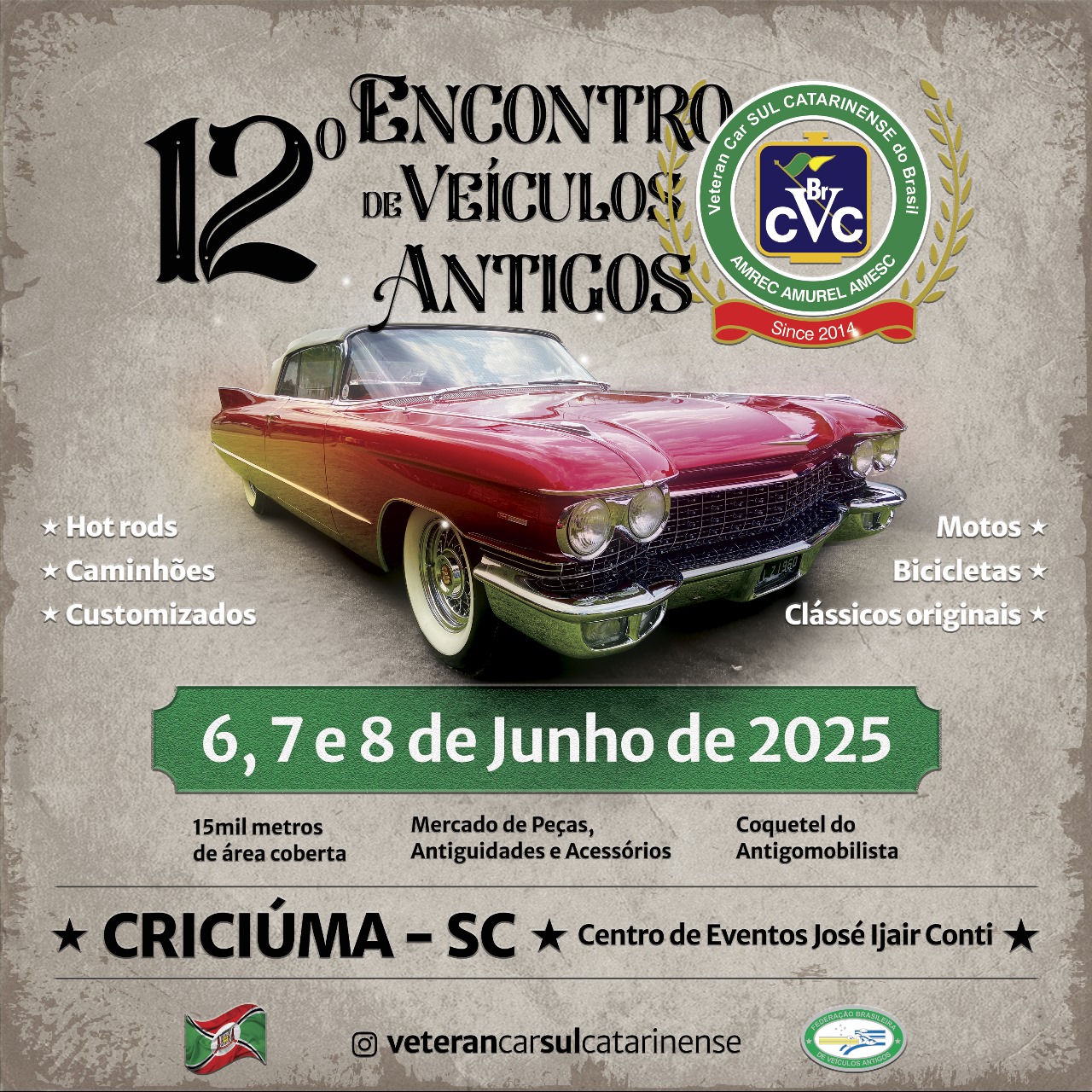 12° Encontro de Carros Antigos do Veteran Car Sul Catarinense de 06 a 08 de Junho de 2025 em CRICIÚMA/SC