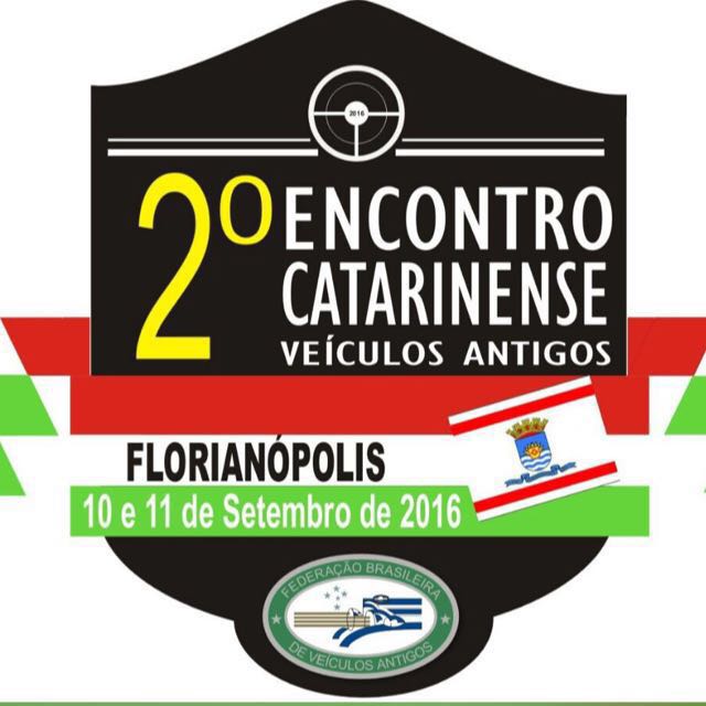 2º Encontro Catarinense de Veículos Antigos em FLORIANÓPOLIS/SC dias 10 e 11 de setembro de 2016